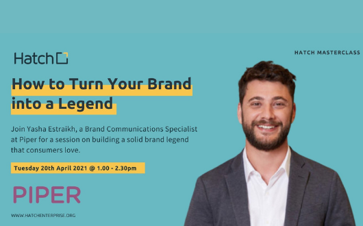 Hatch Masterclass: How to Turn Your Brand into a Legend