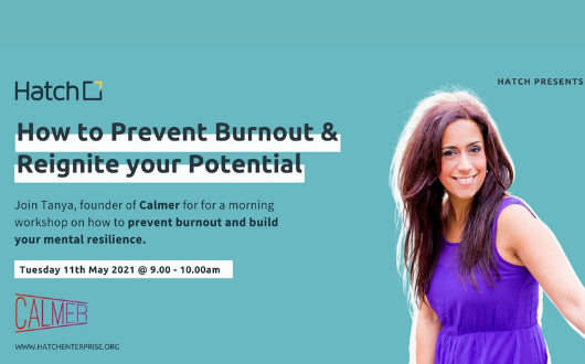 Hatch presents: How to prevent burnout and reignite your potential