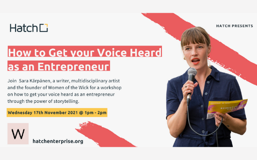 Hatch Presents: How to Get your Voice Heard as an Entrepreneur