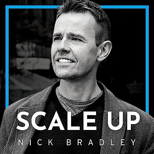 Scale Up with Nick Bradley