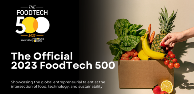 Forward Fooding Unveils the Official 2023 FoodTech 500 Ranking of the Top AgriFoodTech Companies