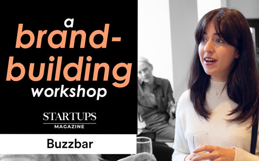 A BRAND-BUILDING WORKSHOP: Startups Magazine