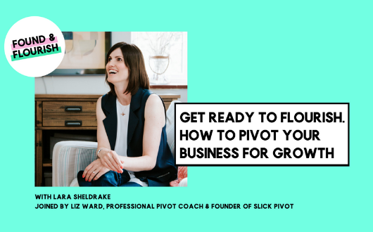 Get ready to flourish. How to pivot your business to growth