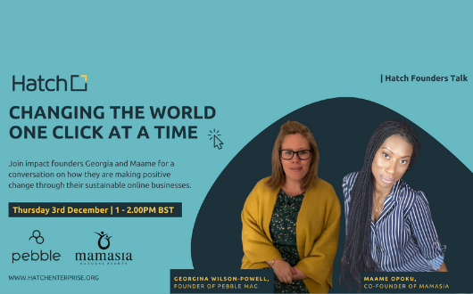 Hatch Founder Talks: Changing the World One Click at a Time