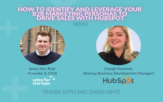 How to identify and leverage your B2B customer personas to drive sales with HubSpot