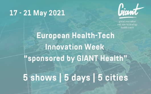 EUROPEAN HEALTH-TECH INNOVATION WEEK sponsored by GIANT