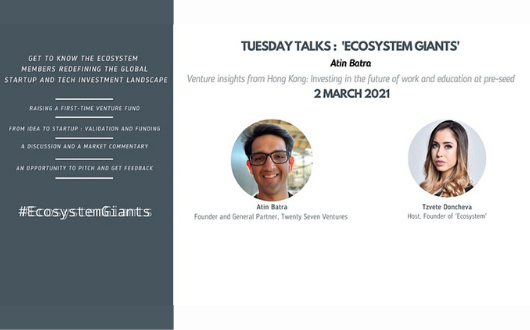 Tuesday Talks : "Ecosystem Giants" with Atin Batra