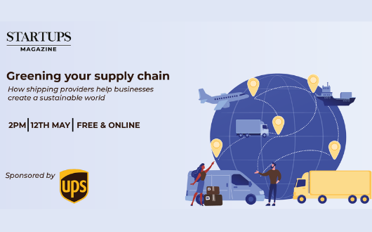 Startups Magazine & UPS: Greening your supply chain