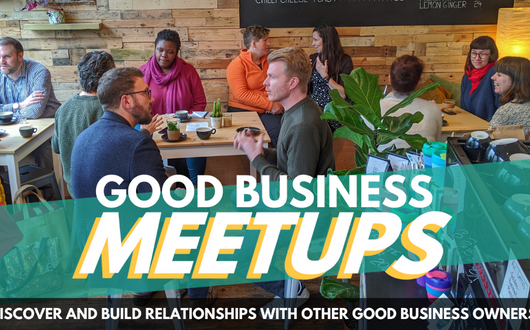 Good Business Meetups - Leeds