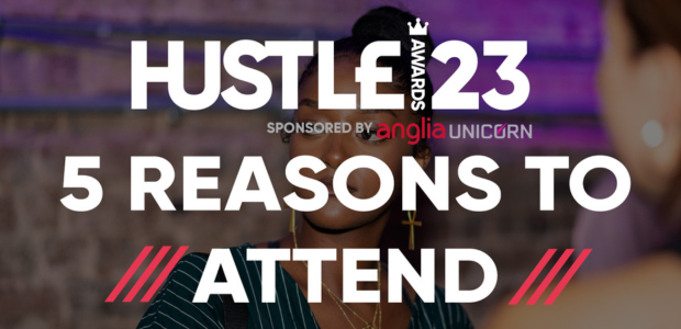 5 reasons the Hustle Awards can't be missed!