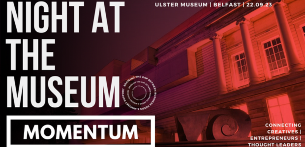 Momentum Presents "A Night At The Museum" - Belfast's Premier Business Event Returns With an All-Star Speaker Line-Up