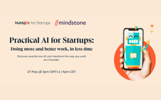 Practical AI for Startups: Doing more and better work, in less time
