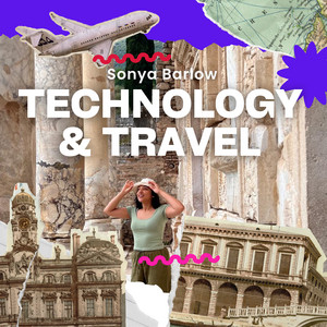 Technology, Business and Travel | The Sonya Barlow Show