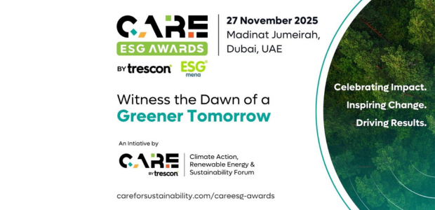 CARE ESG Awards 2025: Recognising MENA’s pioneers driving climate action and sustainable growth 
