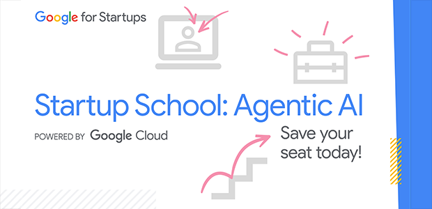 Google startup school save your seat